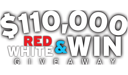 $110,000 RED, WHITE & WIN GIVEAWAY -  Cypress Bayou Casino