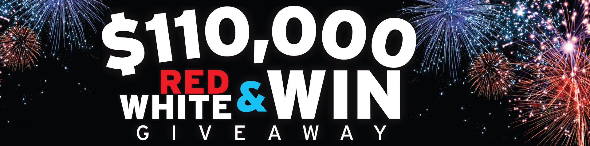 Promotion $110,000 RED, WHITE & WIN GAW - June 2024