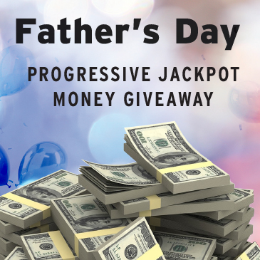 Father’s Day Progressive Jackpot Money Giveaway