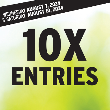 Promotion - 10X Entries – August 2024 - Cypress Bayou Casino and Hotel