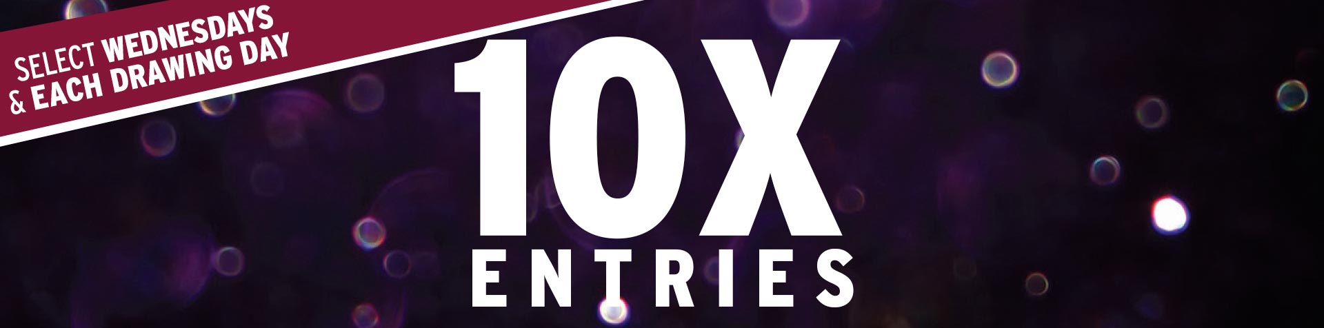 Promotion - 10X Entries – September 2024