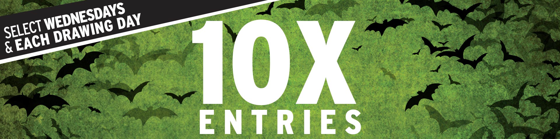 Promotion - 10X Entries – October 2026